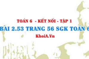 Bài 2.53 trang 56 SGK Toán 6 tập 1 Kết nối tri thức